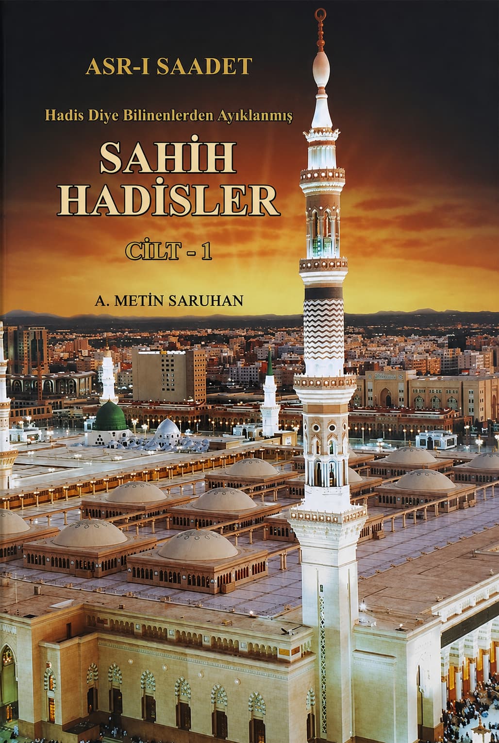 Hadis Diye Bilinenlerden Ayıklanmış Sahih Hadisler (7 Cilt)